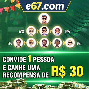 e67.com Indique amigos para receber um bônus